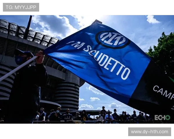 国际米兰迎战强敌全力出击争取胜利争夺意甲榜首位置